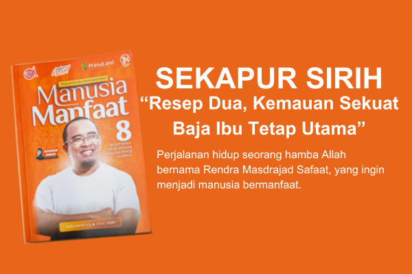 Sekapur Sirih, Kemauan Sekuat Baja Ibu Tetap Utama