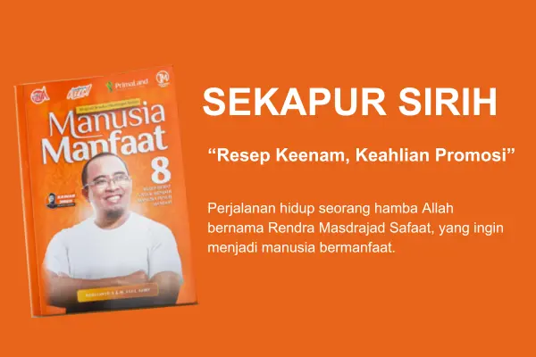 Part 35: Sekapur Sirih Resep Keenam, Keahlian Promosi