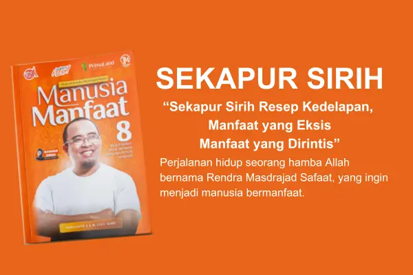 Part 37: Sekapur Sirih Resep Kedelapan, Manfaat yang Eksis Manfaat yang Dirintis