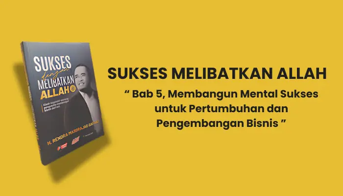 Membangun Mental Sukses untuk Pertumbuhan dan Pengembangan Bisnis